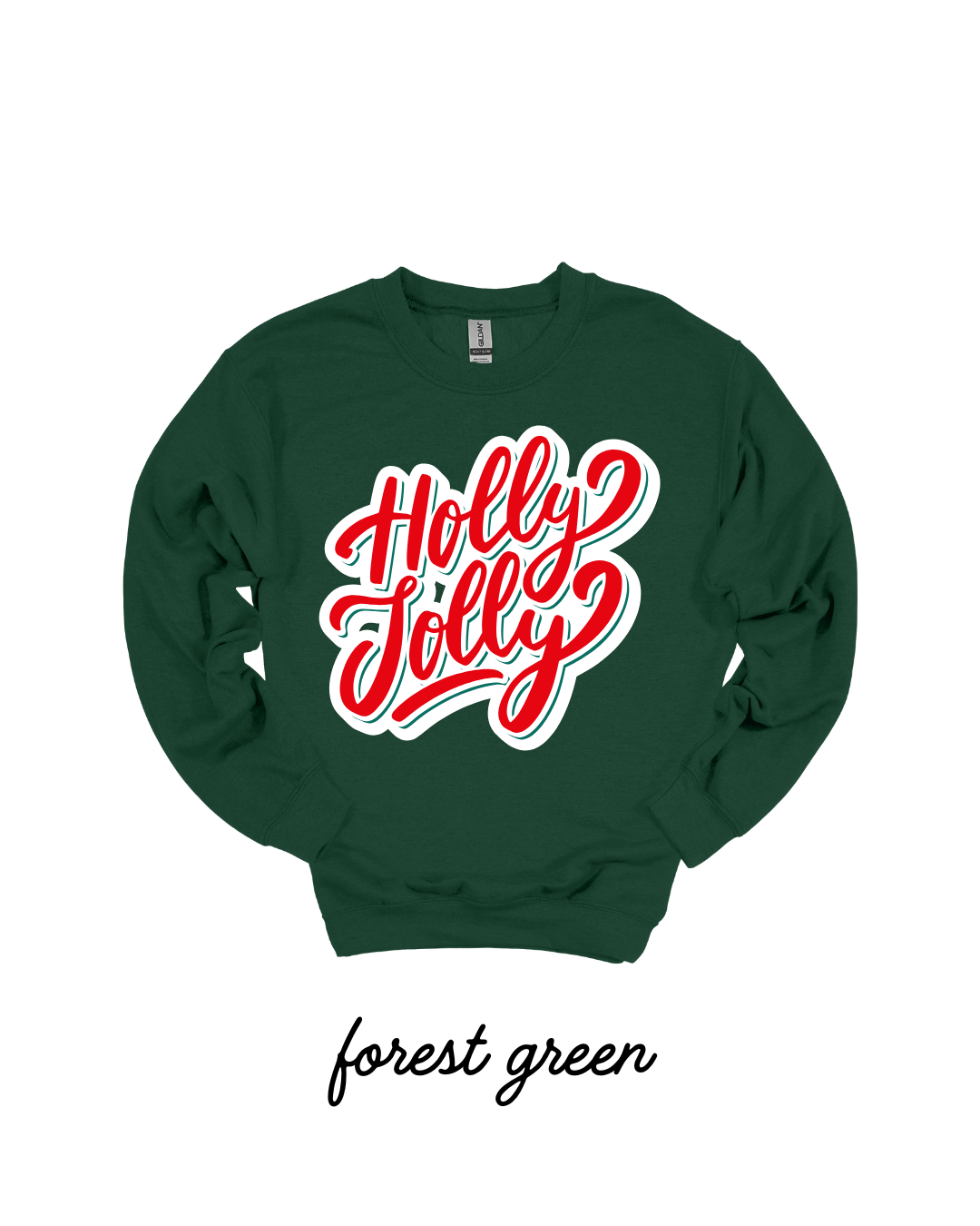 Holly Jolly Adult Heavy Blend Forest GREEN Women's Graphic Sweatshirt