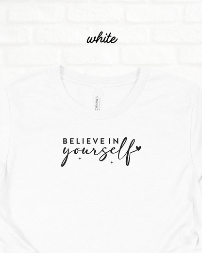 Believe In Yourself WHITE Lightweight Cotton Tee