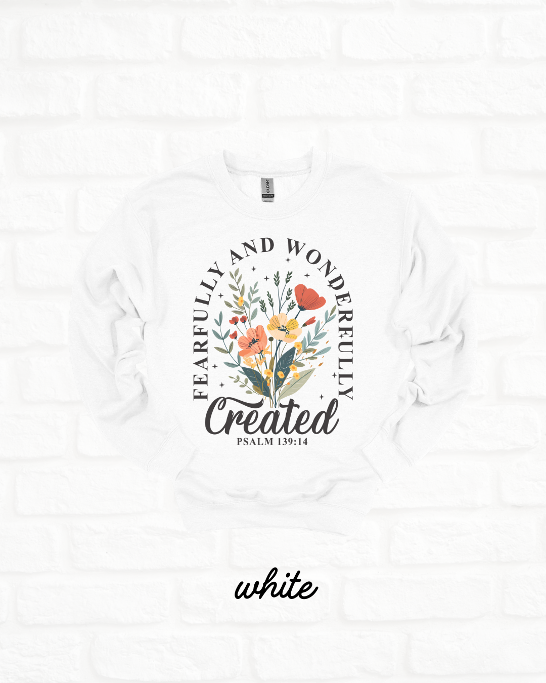 Fearfully and Wonderfully Created Bible Verse Heavy Blend WHITE Women's Graphic Sweatshirt