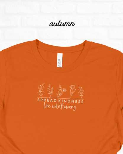 Spread Kindness Like Wildflowers Autumn ORANGE Lightweight Cotton Tee