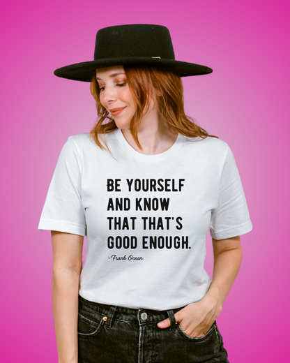 Be Yourself Frank Ocean Song Lyrics Lightweight Cotton Tee