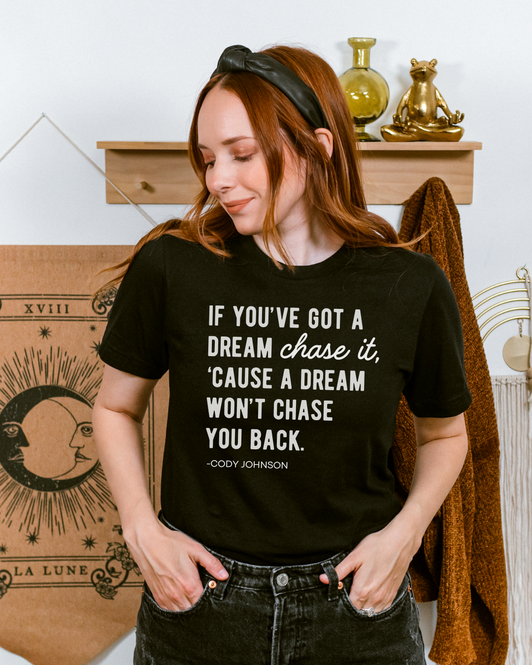 If You've Got A Dream Cody Johnson Song Lyrics Lightweight Cotton Tee