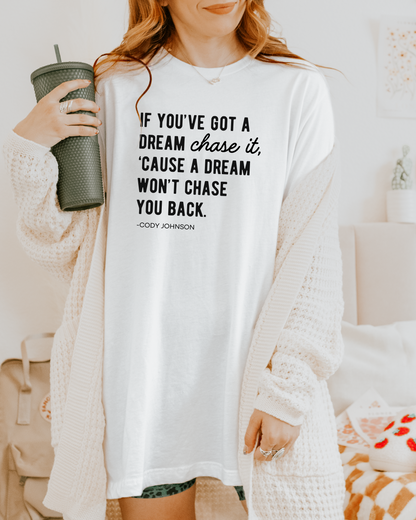 If You've Got A Dream Cody Johnson Song Lyrics Lightweight Cotton Tee