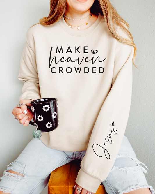 Make Heaven Crowded - Jesus Sleeve - Heavy Blend SAND Sweatshirt