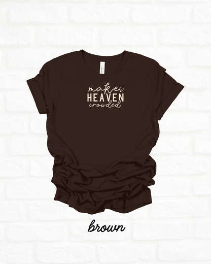 Make Heaven Crowded BROWN Lightweight Cotton Tee