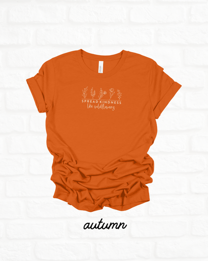 Spread Kindness Like Wildflowers Autumn ORANGE Lightweight Cotton Tee