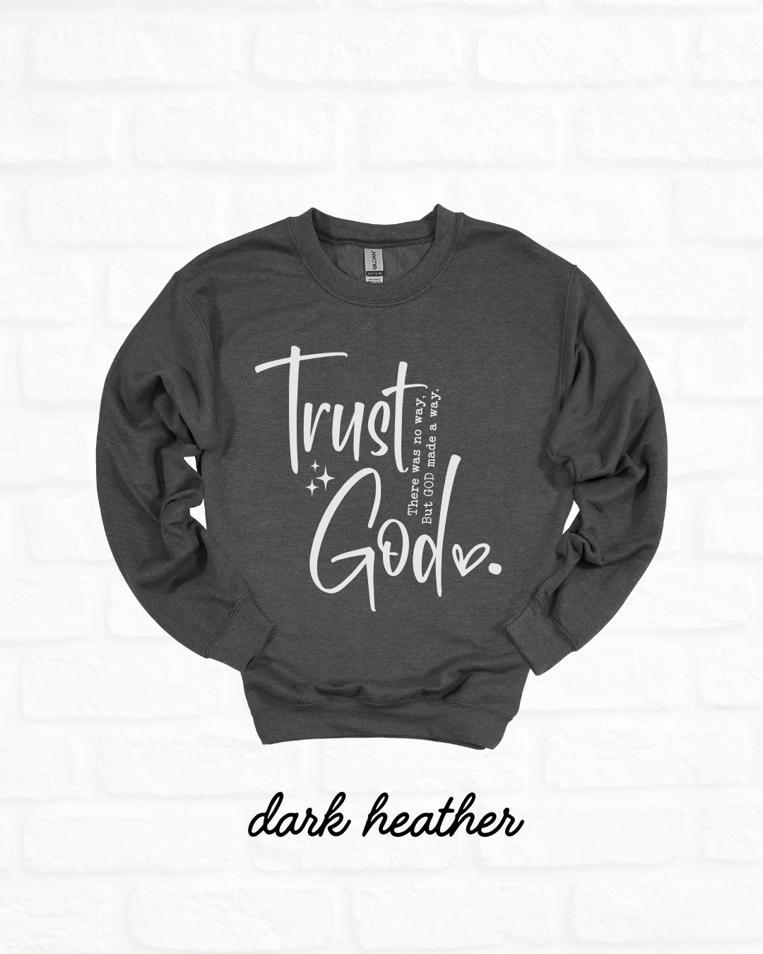 Trust God Heavy Blend Dark Heather GRAY Sweatshirt