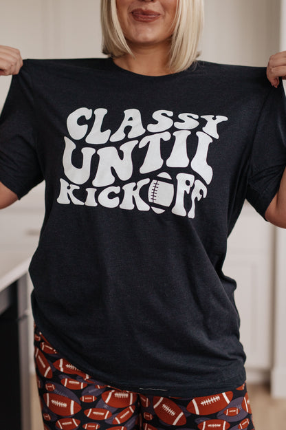 Classy Until Kickoff Football Gameday Tee